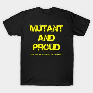 Mutant and proud yellow T-Shirt